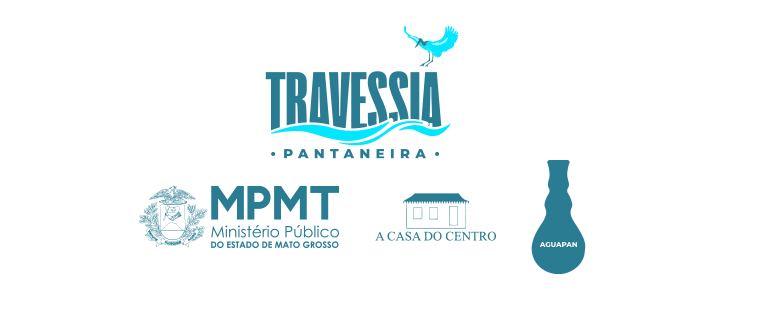 Logomarca do projeto Travessia Pantaneira e logomarcas dos realizadores: Ministério Público do Estado de Mato Grosso, Associação A Casa do Centro e Aguapan